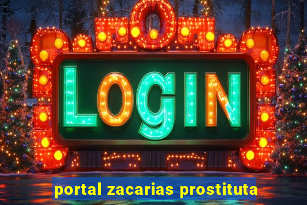 portal zacarias prostituta